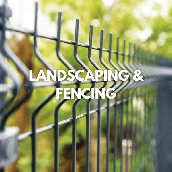Landscaping and Fencing
